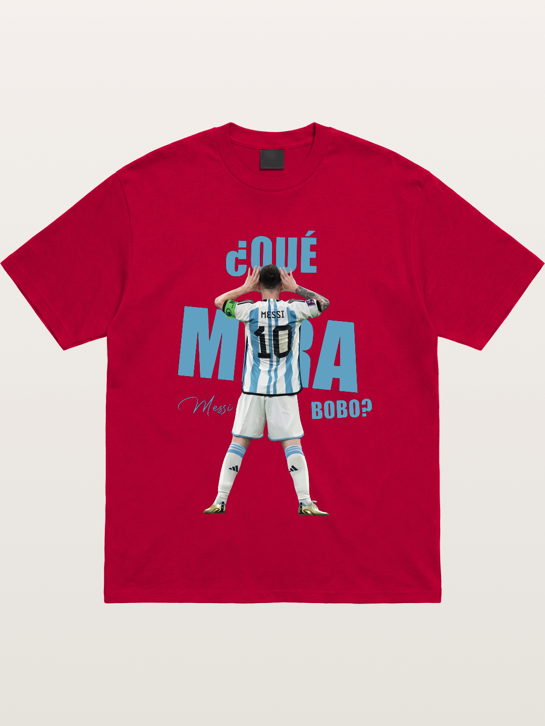Messi ¿Qué Mirá Bobo Argentin Gildan T-shirt
