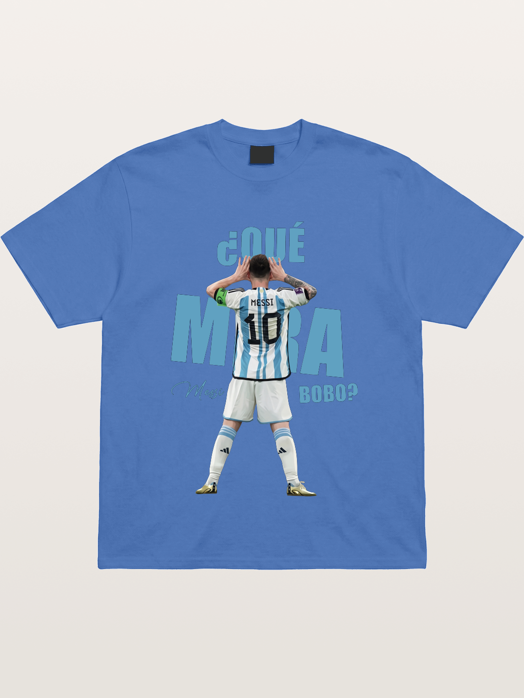 Messi ¿Qué Mirá Bobo Argentin Gildan T-shirt