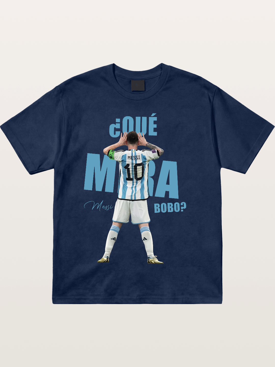 Messi ¿Qué Mirá Bobo Argentin Cotton T-shirt