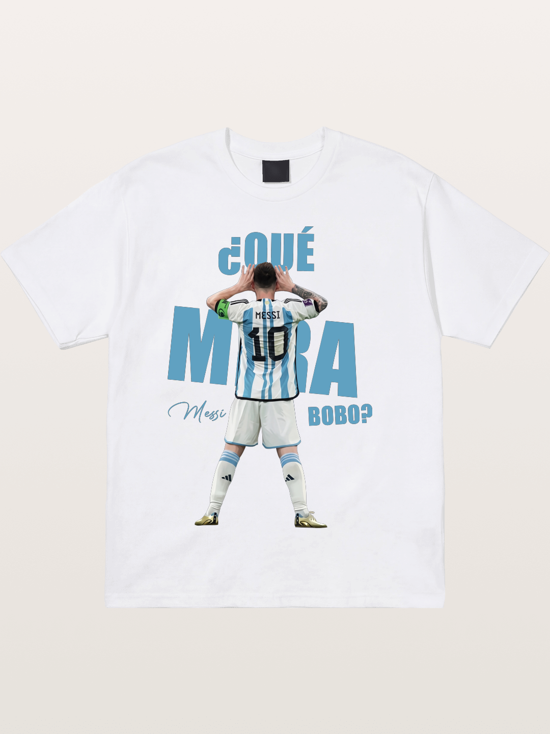 Messi ¿Qué Mirá Bobo Argentin Cotton T-shirt