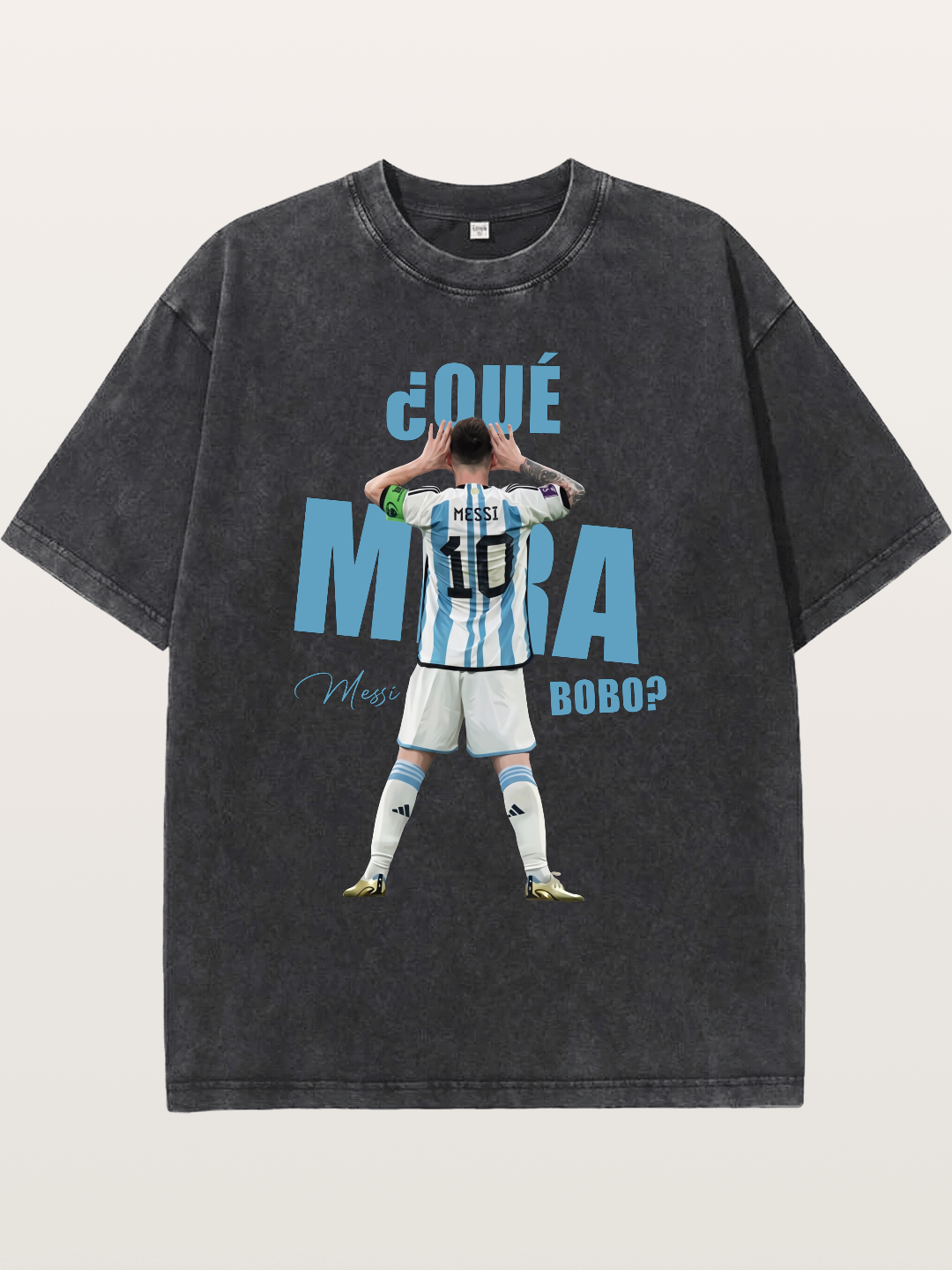 Messi ¿Qué Mirá Bobo Argentin Washed T-shirt