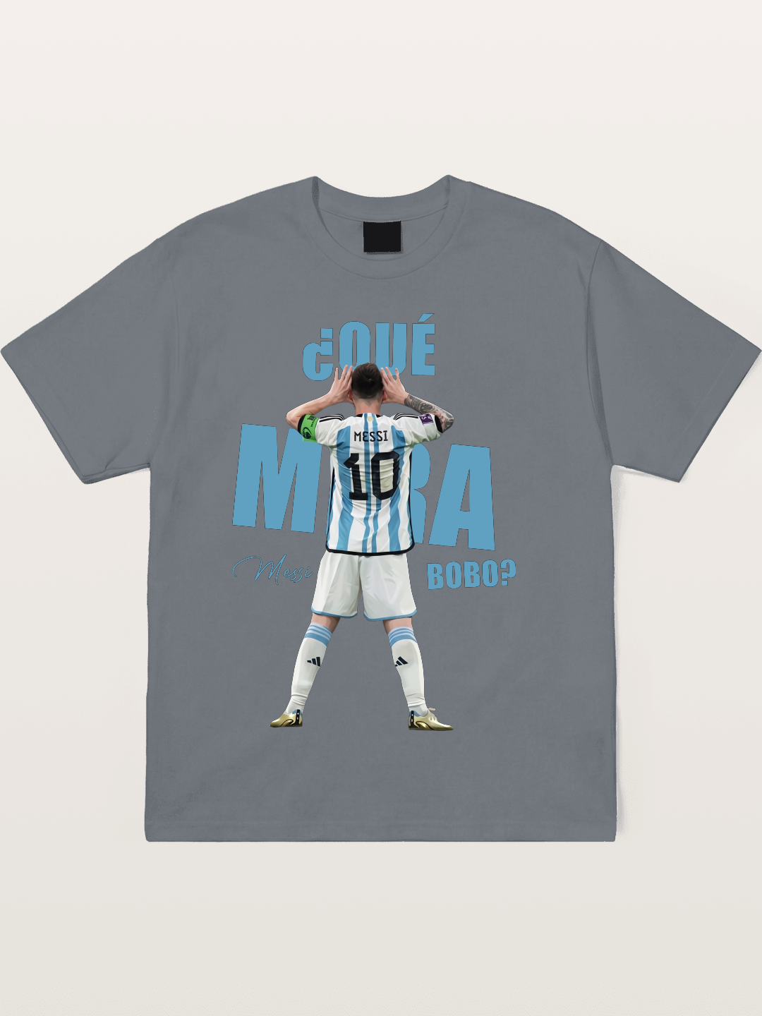 Messi ¿Qué Mirá Bobo Argentin Cotton T-shirt
