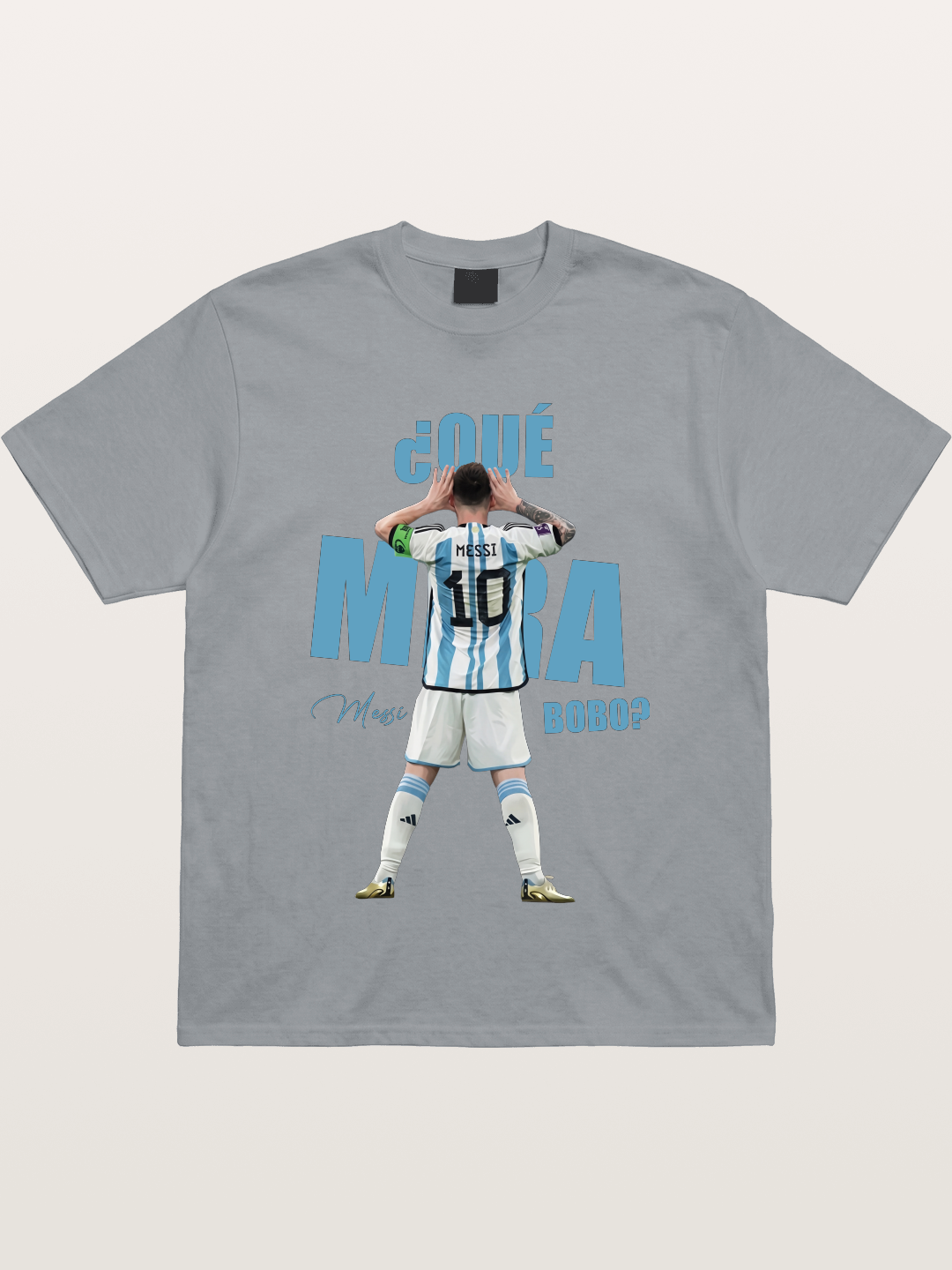 Messi ¿Qué Mirá Bobo Argentin Gildan T-shirt